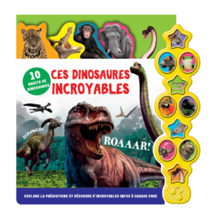 Ces dinosaures incroyables
